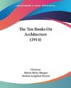 The Ten Books On Architecture (1914)