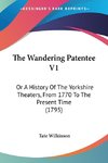 The Wandering Patentee V1