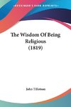 The Wisdom Of Being Religious (1819)