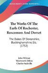 The Works Of The Earls Of Rochester, Roscomon And Dorset