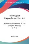 Theological Propaedeutic, Part 1-2