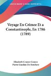 Voyage En Crimee Et a Constantinople, En 1786 (1789)