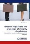 Takeover regulations and protection of minority shareholders