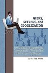 Geeks, Geezers, and Googlization