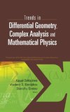 Trends in Differential Geometry, Complex Analysis and Mathematical Physics