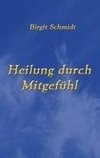 Heilung durch Mitgefühl