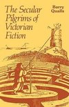 The Secular Pilgrims of Victorian Fiction