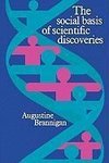 The Social Basis of Scientific Discoveries