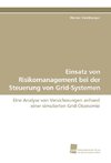 Einsatz von Risikomanagement bei der Steuerung von Grid-Systemen