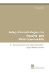 Integrationsstrategien für Routing- und Allokationsmodelle