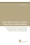 Visual data mining in intrinsic hierarchical complex biodata