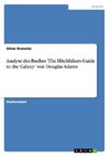 Analyse des Buches 'The Hitchhikers Guide to the Galaxy' von Douglas Adams