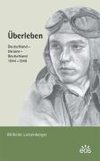 Überleben. Deutschland - Ukraine - Deutschland. 1944-1948