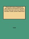 Nineteenth-Century Emigration of Old Lutherans from Eastern Germany (Mainly Pomerania and Lower Silesia) to Australia, Canada, and the United States