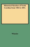 Historical Sketches of North Carolina from 1584 to 1851.