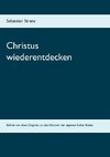 Christus wiederentdecken