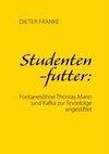 Studentenfutter: Fontanesöhne Thomas Mann und Kafka zur Textefolge angestiftet