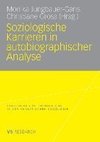 Soziologische Karrieren in autobiographischer Analyse