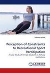 Perception of Constraints to Recreational Sport Participation