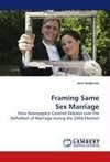 Framing Same Sex Marriage