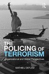 Deflem, M: Policing of Terrorism