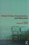 Apple, M: Global Crises, Social Justice, and Education