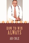 How to Win always