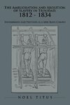 The Amelioration and Abolition of Slavery in Trinidad, 1812 - 1834