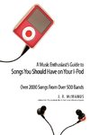 A Music Enthusiast Guide to Songs You Should Have on Your I-Pod