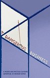 A Dangerous Business