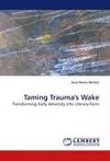 Taming Trauma's Wake