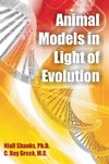 Animal Models in Light of Evolution