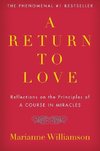 A Return to Love: Reflections on the Principles of 