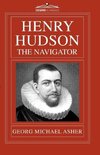 Henry Hudson, the Navigator