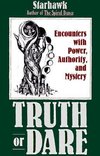 Truth or Dare: Encounters with Power, Authority, and Mystery