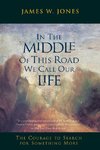 In the Middle of This Road We Call Our Life