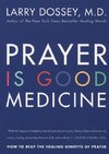 Prayer Is Good Medicine