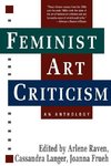 Raven, A: Feminist Art Criticism