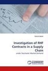 Investigation of RHF Contracts in a Supply Chain