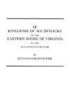 Ye Kingdome of Accawmacke or the Eastern Shore of Virginia in the 17th Century