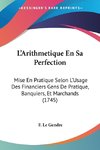 L'Arithmetique En Sa Perfection