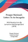 Prosper Merimee's Letters To An Incognita