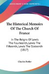 The Historical Memoirs Of The Church Of France