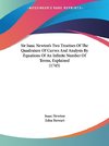 Sir Isaac Newton's Two Treatises Of The Quadrature Of Curves And Analysis By Equations Of An Infinite Number Of Terms, Explained (1745)