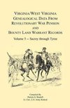 Virginia and West Virginia Genealogical Data from Revolutionary War Pension and Bounty Land Warrant Records, Volume 5 Sacrey-Tyree