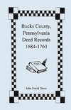 Bucks County, Pennsylvania Deed Records, 1684-1763