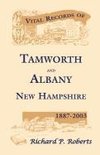 Vital Records of Tamworth and Albany, New Hampshire, 1887-2003