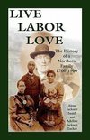 Live, Labor, Love