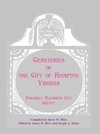 Cemeteries of the City of Hampton, Virginia, Formerly Elizabeth City County