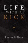 Life with a Kick
